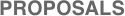 PROPOSALS