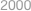 2000
