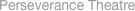 Perseverance Theatre